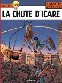 Jacques Martin et Rafael Moralès - Alix Tome 22 : La chute d'Icare.