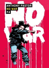 Anthony Pastor - No War Tome 4 : .