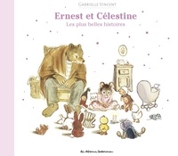 Gabrielle Vincent - Ernest et Célestine  : Les plus belles histoires.