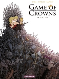  Lapuss' et  Baba - Game of Crowns Tome 3 : King size.