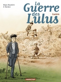 Régis Hautière et  Hardoc - La Guerre des Lulus Tome 6 : Lucien.