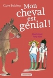 Clare Balding - Mon cheval très spécial Tome 3 : Mon cheval est génial !.