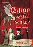 Sophie Dieuaide - Oedipe schlac ! schlac ! - Edition spéciale avec un carnet de théâtre pour jouer la pièce.