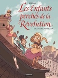 Jean-Sébastien Bordas - Les enfants perchés de la Révolution Tome 1 : L'affaire réveillon.