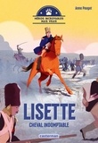 Anne Pouget - Héros incroyables mais vrais  : Lisette, cheval indomptable.