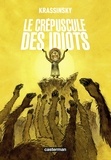 Jean-Paul Krassinsky - Le crépuscule des idiots.