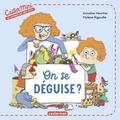 Annelise Heurtier et Mylène Rigaudie - On se déguise ?.