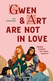 Lex Croucher - Gwen and Art are not in love.