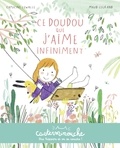 Capucine Lewalle et Maud Legrand - Ce doudou que j'aime infiniment.