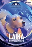 Anne Pouget - Héros incroyables mais vrais  : Laïka, chienne cosmonaute.