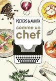 Aurélia Aurita et Benoît Peeters - Comme un chef : une autobiographie culinaire.
