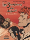 Pierre Wazem - Les Scorpions du Désert  : Le chemin de fièvre.