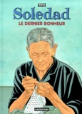  Tito - Soledad Tome 1 : Le dernier bonheur.