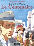 Jacques Ferrandez - Carnets d'Orient Tome 4 : Le Centenaire.