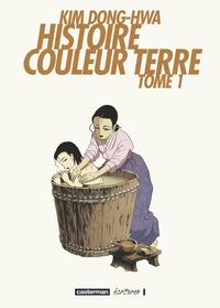 Dong-hwa Kim - Histoire Couleur Terre Tome 1 : .