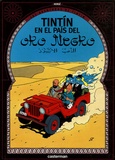  Hergé - Las aventuras de Tintin  : Tintin en el pais del oro negro.