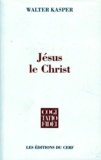 Walter Kasper - Jesus Le Christ. 5eme Edition.