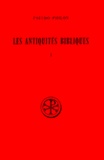 Daniel-J Harrington et  Pseudo-Philon - Les Antiquites Bibliques. Tome 1, Edition Bilingue Francais-Latin.
