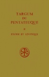 Jacques Robert - Targum Du Pentateuque. Tome 2, Exode Et Levitique.