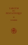 Jacques Robert - Targum Du Pentateuque. Tome 3, Nombres.