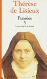 Thérèse de Lisieux - Pensées - Tome 3, Les yeux et le coeur.