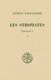  Clément d'Alexandrie et Alain Le Boulluec - Les Stromates. Stromate 5, Tome 1, Edition Bilingue Francais-Grec.