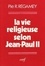 Pie-Raymond Régamey - La Vie religieuse selon Jean-Paul II.