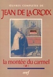  Jean de la Croix - Montee Du Carmel. Tome 2.