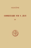 Cécile Blanc et  Origène - Commentaire Sur Saint Jean. Tome 4, Livres 19 Et 20, Edition Bilingue Francais-Grec.