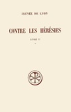 Louis Doutreleau et  Irénée de Lyon - Contre Les Heresies. Livre 2, Tome 1, Edition Critique.