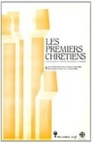  Collectif Clairefontaine - Les Premiers chrétiens  Tome  1 - Les  Rapports du christianisme naissant avec le judaïsme.
