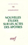 Jacques Dupont - Nouvelles études sur les " Actes des apôtres ".