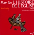 Jean Comby - L'Histoire De L'Eglise. Tome 1, Des Origines Au Xveme Siecle.