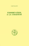 Claudio Moreschini et  Tertullien - Exhortation A La Chastete. Edition Billingue Francais-Latin.