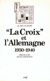 Alain Fleury - " La Croix " et l'Allemagne - 1930-1940.