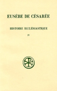 Gustave Bardy et  Eusèbe de Césarée - Histoire Ecclesiastique. Tome 4.