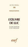 François Bovon - L'Oeuvre de Luc - Etudes d'exégèse et de théologie.