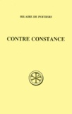 André Rocher et  Hilaire de Poitiers - Contre Constance. Edition Bilingue Francais-Latin.