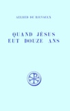 Anselm Hoste et  Aelred de Rievaulx saint - Quand Jesus Eut 12 Ans. Edition Bilingue Francais-Latin.