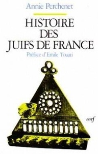 Annie Perchenet - Histoire des Juifs de France.