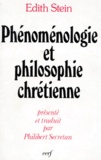 Edith Stein - Phénoménologie et philosophie chrétienne.