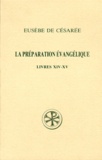 Edouard Des Places et  Eusèbe de Césarée - La Preparation Evangelique. Livres 14 Et 15, Edition Bilingue Francais-Grec.