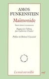 Amos Funkenstein - Maïmonide - Nature, histoire et messianisme.