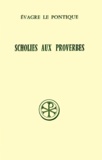Paul Géhin et  Evagre le Pontique - Scholies Aux Proverbes. Edition Bilingue Francais-Grec.