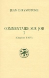 Louis Neyrand et Jean Chrysostome - Commentaire Sur Job. Tome 1, Chapitres 1 A 14, Edition Bilingue Francais-Grec.