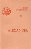  Philon d'Alexandrie - ALEXANDER. - De animalibus, édition bilingue latin-français.