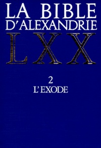  Anonyme - La Bible D'Alexandrie. Tome 2, L'Exode.