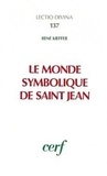 René Kieffer - Le Monde symbolique de Saint Jean.
