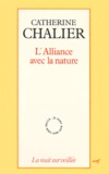 Catherine Chalier - L'Alliance avec la nature.