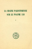 Marguerite Harl - La Chaine Palestinienne Sur Le Psaume 118. Tome 1, Edition Bilingue Francais-Grec.